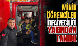 Minik Öğrenciler İtfaiyeciliği Yakından Tanıdı!