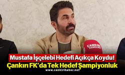Mustafa İşçelebi Hedefi Açıkça Koydu! Çankırı FK’da Tek Hedef Şampiyonluk