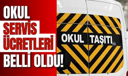 Okul Servis Ücretleri Belli Oldu!
