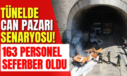 Tünelde Can Pazarı Senaryosu! 163 Personel Seferber Oldu