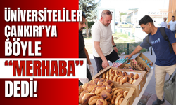 Üniversiteliler Çankırı’ya Böyle “Merhaba” Dedi!
