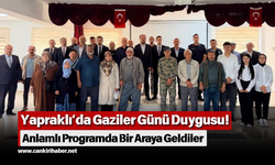 Yapraklı’da Gaziler Günü Duygusu! Anlamlı Programda Bir Araya Geldiler