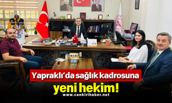Yapraklı’da sağlık kadrosuna yeni hekim!