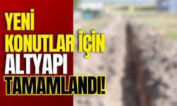 Yeni konutlar için altyapı tamamlandı!