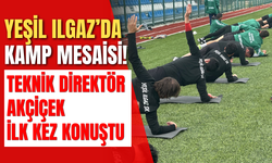 Yeşil Ilgaz’da Kamp Mesaisi! Teknik Direktör Akçiçek İlk Kez Konuştu