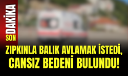 Zıpkınla balık avlamak istedi, cansız bedeni bulundu!