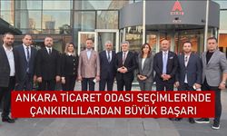 Ankara Ticaret Odası seçimlerinde Çankırılılardan büyük başarı