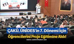 ÇAKÜ, ÜNİDES'in 7. Dönemi İçin Öğrencilerini Proje Eğitimine Aldı!