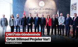 ÇAKÜ'nün Gündeminde Ortak Bilimsel Projeler Var!