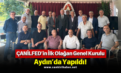 ÇANİLFED’in İlk Olağan Genel Kurulu Aydın’da Yapıldı!