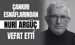 Çankırı Esnaflarından Nuri Argüç Vefat Etti