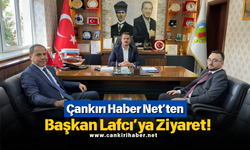 Çankırı Haber Net’ten Başkan Lafcı’ya Ziyaret!