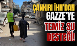 Çankırı İHH’dan Gazze’ye Temiz Su Desteği!
