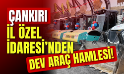 Çankırı İl Özel İdaresi’nden Dev Araç Hamlesi!