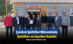 Çankırı Şehitler Müzesinde Şehitler ve Gaziler Anıldı!