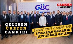 Çankırı Ticaret ve Sanayi Odası Başkan Adayı Hakan Aslan "Gelişen Üreten Çankırı" sloganıyla yola çıktı