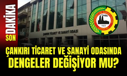Çankırı Ticaret ve Sanayi Odasında Dengeler Değişiyor mu?
