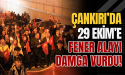 Çankırı’da 29 Ekim’e Fener Alayı Damga Vurdu!
