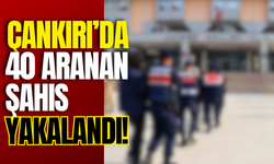 Çankırı’da 40 Aranan Şahıs Yakalandı!