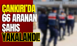 Çankırı’da 66 Aranan Şahıs Yakalandı!
