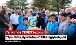 Çankırı’da ÇEDES Sezonu “Aynı Safta, Aynı Sofrada” Etkinliğiyle Açıldı!