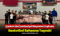 Çankırı’da Cumhuriyet Bayramı Coşkusu Basketbol Sahasına Taşındı!