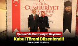 Çankırı’da Cumhuriyet Bayramı Kabul Töreni Düzenlendi!
