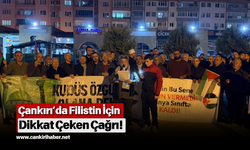 Çankırı’da Filistin İçin Dikkat Çeken Çağrı!