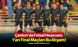 Çankırı’da Futsal Heyecanı: Yarı Final Maçları Bu Akşam!