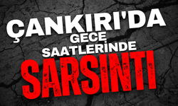 Çankırı’da Gece Saatlerinde Sarsıntı!