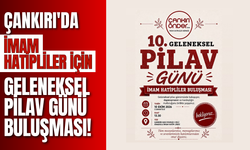 Çankırı’da İmam Hatipliler İçin Geleneksel Pilav Günü Buluşması!