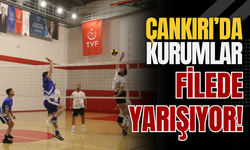 Çankırı’da Kurumlar Filede Yarışıyor!