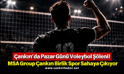 Çankırı’da Pazar Günü Voleybol Şöleni! MSA Group Çankırı Birlik Spor Sahaya Çıkıyor