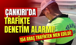 Çankırı’da Trafikte Denetim Alarmı! 154 Araç Trafikten Men Edildi!