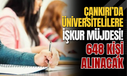 Çankırı’da Üniversitelilere İŞKUR Müjdesi! 648 Kişi Alınacak
