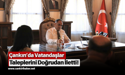 Çankırı’da Vatandaşlar Taleplerini Doğrudan İletti!