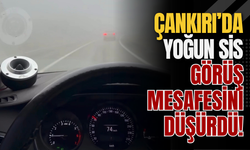 Çankırı’da Yoğun Sis Görüş Mesafesini Düşürdü!