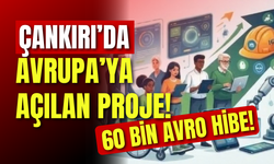 Çankırı’dan Avrupa’ya Açılan Proje! 60 Bin Avro Hibe