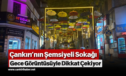 Çankırı’nın Şemsiyeli Sokağı Gece Görüntüsüyle Dikkat Çekiyor