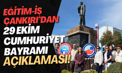 Eğitim-İş Çankırı’dan 29 Ekim Cumhuriyet Bayramı Açıklaması!