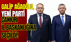 Galip Ağaoğlu, Yeni Parti Çankırı İl Başkanlığına Seçildi!