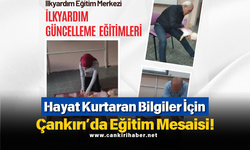 Hayat Kurtaran Bilgiler İçin Çankırı’da Eğitim Mesaisi!