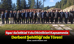 Ilgaz’da İstiklal Yolu Etkinlikleri Kapsamında Derbent Şehitliği’nde Tören!
