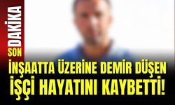 İnşaatta Üzerine Demir Düşen İşçi Hayatını Kaybetti!