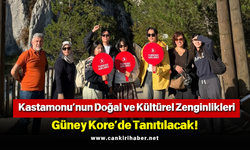 Kastamonu’nun Doğal ve Kültürel Zenginlikleri Güney Kore’de Tanıtılacak!