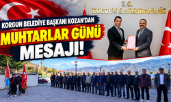 Korgun Belediye Başkanı Kozan’dan Muhtarlar Günü Mesajı!