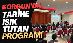 Korgun’da Tarihe Işık Tutan Program!