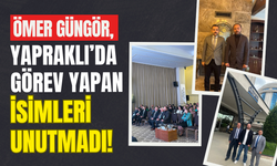 Ömer Güngör, Yapraklı’da Görev Yapan İsimleri Unutmadı!