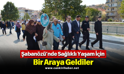 Şabanözü’nde Sağlıklı Yaşam İçin Bir Araya Geldiler