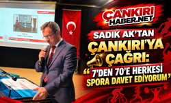 Sadık Ak’tan Çankırı’ya Çağrı: “7’den 70’e Herkesi Spora Davet Ediyorum”